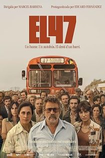 دانلود فیلم El 47 2024 بدون سانسور