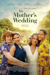 دانلود فیلم My Mother’s Wedding 2023 بدون سانسور