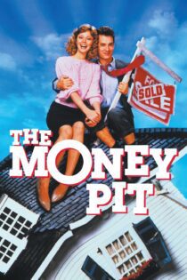 دانلود فیلم The Money Pit 1986 بدون سانسور با پخش آنلاین دانلود فیلم The Money Pit 1986 بدون سانسور با پخش آنلاین