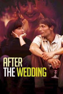 دانلود فیلم After the Wedding 2006 بدون سانسور با پخش آنلاین