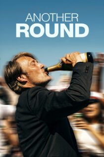 دانلود فیلم Another Round 2020 بدون سانسور با پخش آنلاین