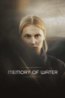 دانلود فیلم Memory of Water 2022 بدون سانسور با پخش آنلاین