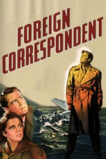 دانلود فیلم Foreign Correspondent 1940 بدون سانسور با پخش آنلاین