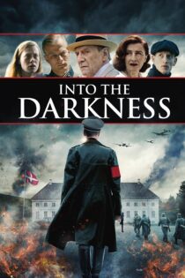 دانلود فیلم Into the Darkness 2020 بدون سانسور با پخش آنلاین دانلود فیلم Into the Darkness 2020 بدون سانسور با پخش آنلاین
