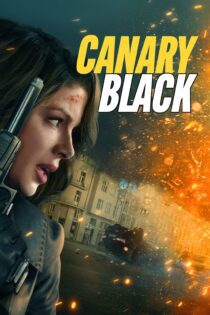 دانلود فیلم Canary Black 2024 بدون سانسور با پخش آنلاین