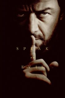 دانلود فیلم Speak No Evil 2024 بدون سانسور با پخش آنلاین