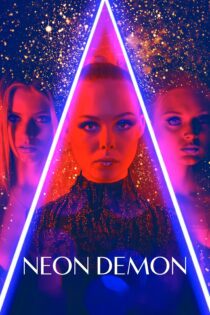 دانلود فیلم The Neon Demon 2016 بدون سانسور با پخش آنلاین دانلود فیلم The Neon Demon 2016 بدون سانسور با پخش آنلاین