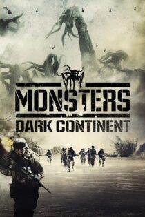 دانلود فیلم Monsters: Dark Continent 2014 بدون سانسور با پخش آنلاین