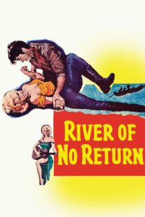 دانلود فیلم River of No Return 1954 بدون سانسور با پخش آنلاین