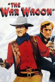 دانلود فیلم The War Wagon 1967 بدون سانسور با پخش آنلاین