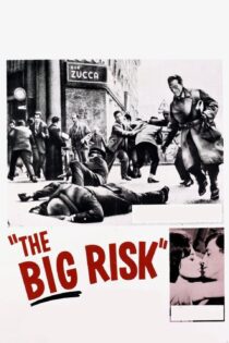 دانلود فیلم The Big Risk 1960 بدون سانسور با پخش آنلاین