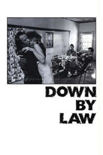 دانلود فیلم Down by Law 1986 بدون سانسور با پخش آنلاین دانلود فیلم Down by Law 1986 بدون سانسور با پخش آنلاین