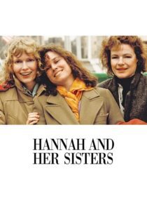 دانلود فیلم Hannah and Her Sisters 1986 بدون سانسور با پخش آنلاین دانلود فیلم Hannah and Her Sisters 1986 بدون سانسور با پخش آنلاین