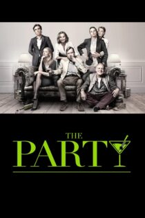 دانلود فیلم The Party 2017 بدون سانسور با پخش آنلاین