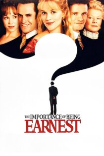 دانلود فیلم The Importance of Being Earnest 2002 بدون سانسور با پخش آنلاین