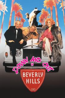 دانلود فیلم Down and Out in Beverly Hills 1986 بدون سانسور با پخش آنلاین دانلود فیلم Down and Out in Beverly Hills 1986 بدون سانسور با پخش آنلاین