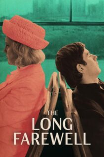 دانلود فیلم The Long Farewell 1971 بدون سانسور با پخش آنلاین دانلود فیلم The Long Farewell 1971 بدون سانسور با پخش آنلاین