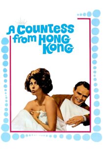 دانلود فیلم A Countess from Hong Kong 1967 بدون سانسور با پخش آنلاین