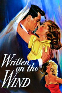 دانلود فیلم Written on the Wind 1956 بدون سانسور با پخش آنلاین