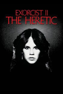 دانلود فیلم Exorcist II: The Heretic 1977 بدون سانسور با پخش آنلاین