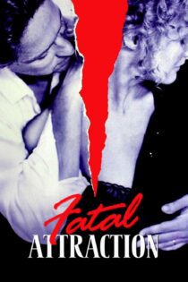دانلود فیلم Fatal Attraction 1987 بدون سانسور با پخش آنلاین دانلود فیلم Fatal Attraction 1987 بدون سانسور با پخش آنلاین