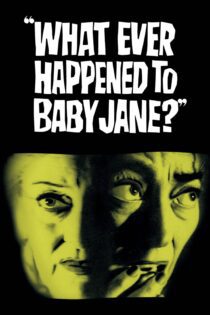 دانلود فیلم What Ever Happened to Baby Jane? 1962 بدون سانسور با پخش آنلاین
