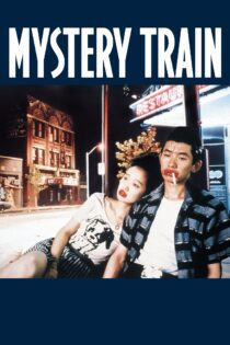 دانلود فیلم Mystery Train 1989 بدون سانسور با پخش آنلاین