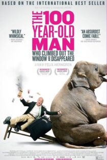 دانلود فیلم The 100 Year-Old Man Who Climbed Out the Window and Disappeared 2013 بدون سانسور با پخش آنلاین