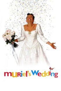 دانلود فیلم Muriel’s Wedding 1994 بدون سانسور با پخش آنلاین