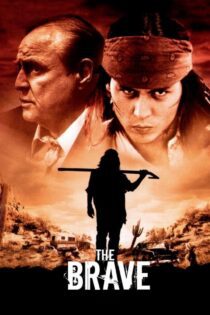 دانلود فیلم The Brave 1997 بدون سانسور با پخش آنلاین