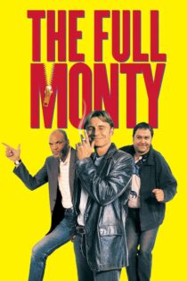 دانلود فیلم The Full Monty 1997 بدون سانسور با پخش آنلاین