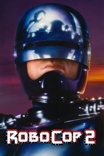 دانلود فیلم RoboCop 2 1990 بدون سانسور با پخش آنلاین