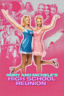 دانلود فیلم Romy and Michele’s High School Reunion 1997 بدون سانسور با پخش آنلاین