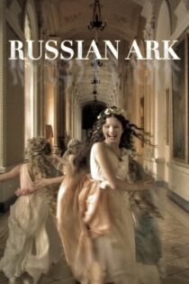 دانلود فیلم Russian Ark 2002 بدون سانسور با پخش آنلاین
