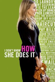 دانلود فیلم I Don’t Know How She Does It 2011 بدون سانسور با پخش آنلاین