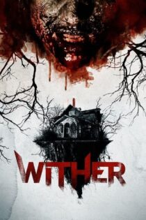 دانلود فیلم Wither 2012 بدون سانسور با پخش آنلاین