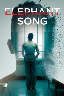 دانلود فیلم Elephant Song 2014 بدون سانسور با پخش آنلاین