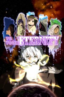 دانلود سریال To Your Eternity بدون سانسور