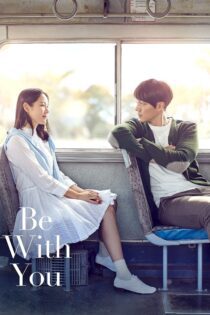 دانلود فیلم Be With You 2018 بدون سانسور با پخش آنلاین