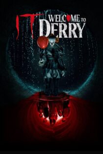 دانلود سریال IT: Welcome to Derry بدون سانسور