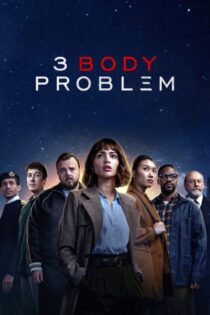 دانلود سریال 3 Body Problem بدون سانسور