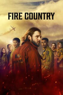 دانلود سریال Fire Country بدون سانسور