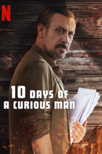 دانلود فیلم 10 Days of a Curious Man 2024 بدون سانسور