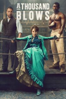 دانلود سریال A Thousand Blows بدون سانسور