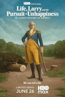 دانلود سریال Life, Larry and the Pursuit of Unhappiness: An almost History of America بدون سانسور