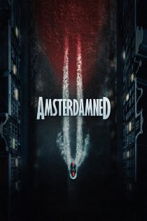 دانلود فیلم Amsterdamned II 2025 بدون سانسور دانلود فیلم Amsterdamned II 2025 بدون سانسور